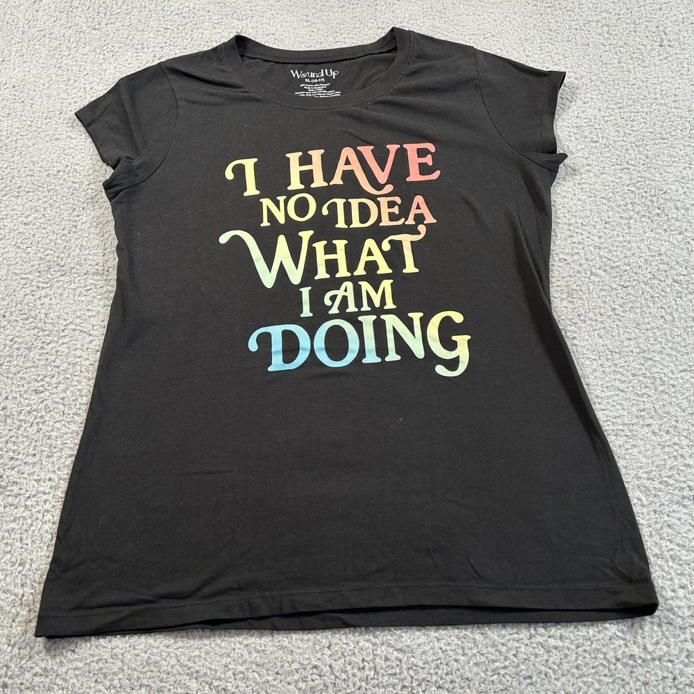I Have No Idea What I Am Doing Shirt Womens XL Juniors‎ 15-17 Black Graphic Tee